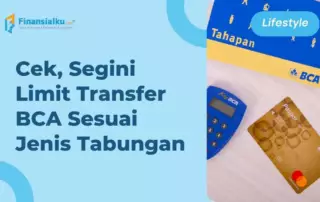 Banyak Jenisnya, Segini Limit Transfer BCA Antar Rekening Bank