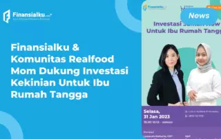 Finansialku X Realfood Mom Dukung Investasi Kekinian untuk IRT