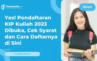 KIP Kuliah 2023 Telah Dibuka, Catat Syarat & Cara Daftarnya