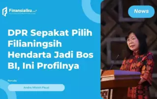 Tok! DPR Pilih Filianingsih Hendarta Jadi Deputi Gubernur BI