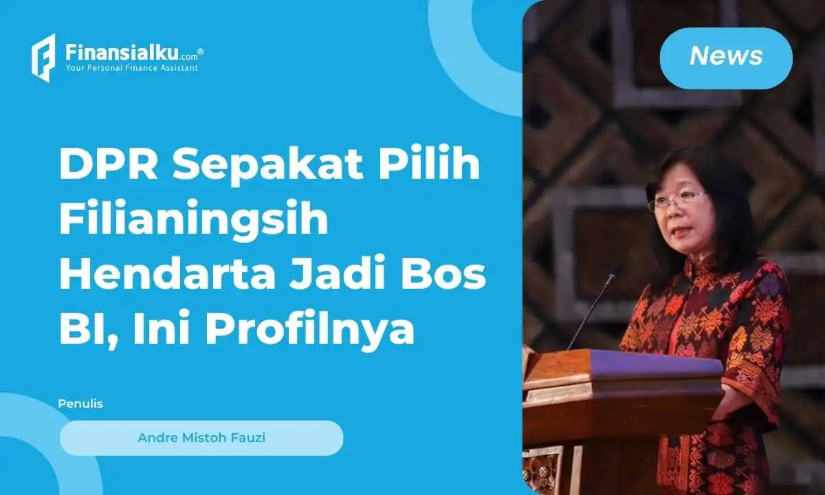 Tok! DPR Pilih Filianingsih Hendarta Jadi Deputi Gubernur BI