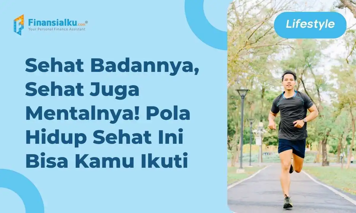 8 Tips Memulai Pola Hidup Sehat Untuk Jaga Kesehatan Mental