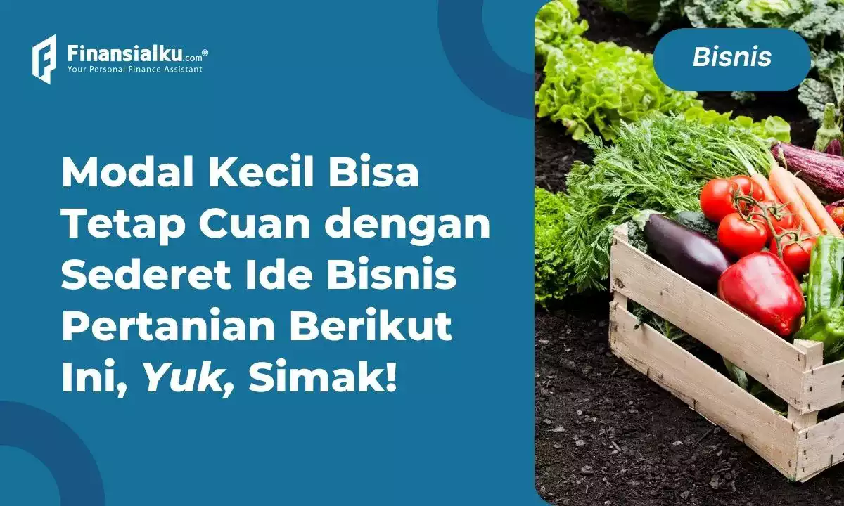 Bisnis Pertanian Modal Kecil