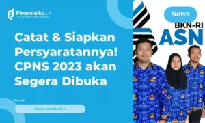 CPNS 2023 Akan Dibuka! Ini Syarat, Jadwal dan Formasi yang Dibuka