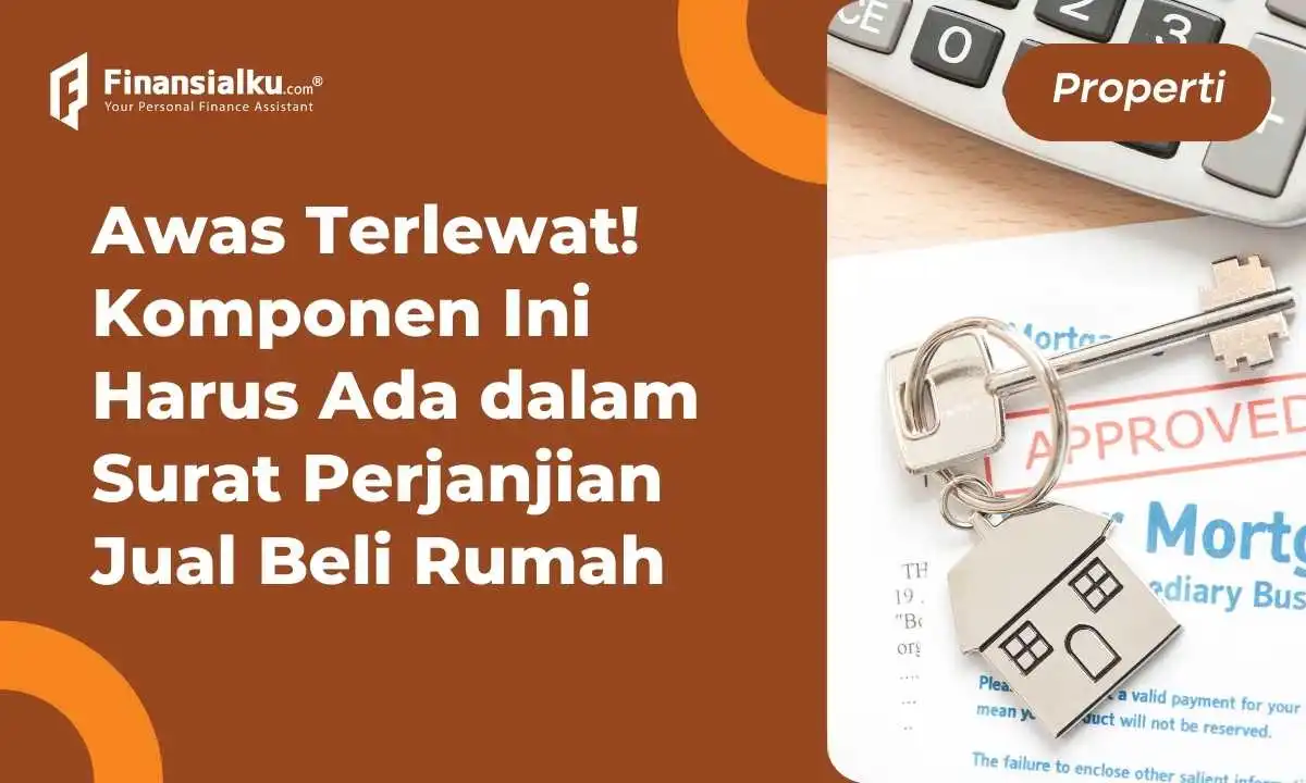 Wajib Dicek! Surat Perjanjian Jual Beli Rumah dan Cara Buatnya