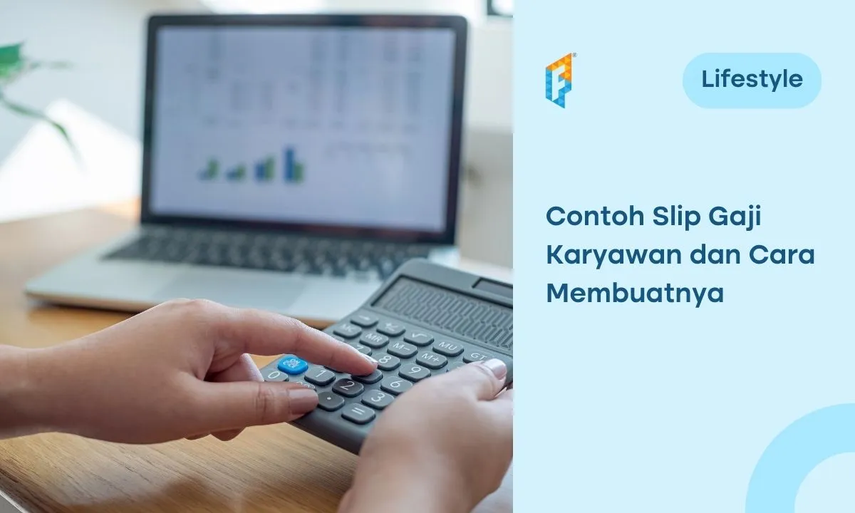 12 Contoh Slip Gaji Karyawan, Format, dan Cara Membuatnya