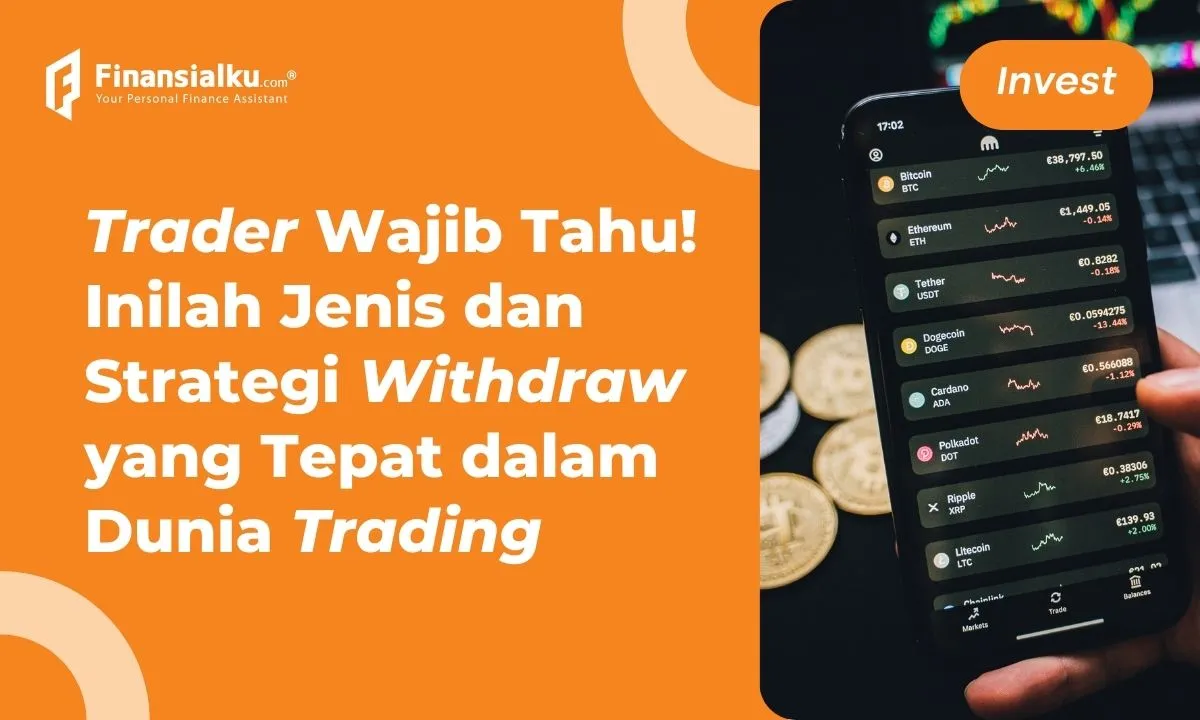 Apa Itu Withdraw (WD)? Pengertian, Fungsi dan Strateginya