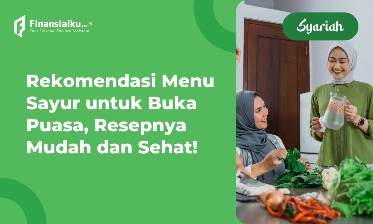 7 Rekomendasi Menu Sayur Untuk Buka Puasa Mudah Dan Lezat