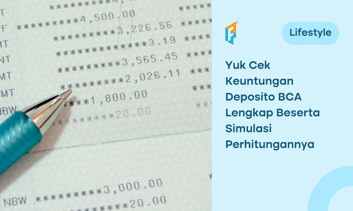 Terbaru! Persentase Bunga Deposito BCA dan Simulasi Perhitungannya