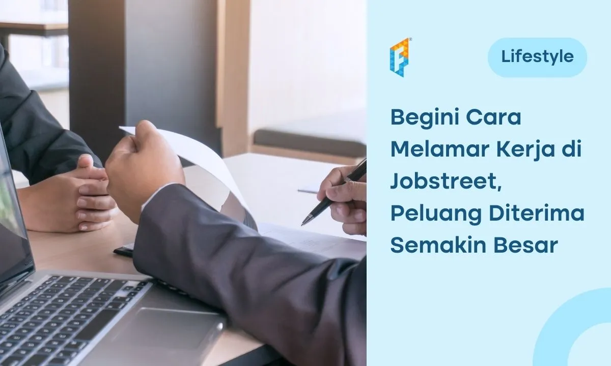 Cara Melamar di Jobstreet Agar Kesempatan Diterima Lebih Tinggi, Wajib Tahu!