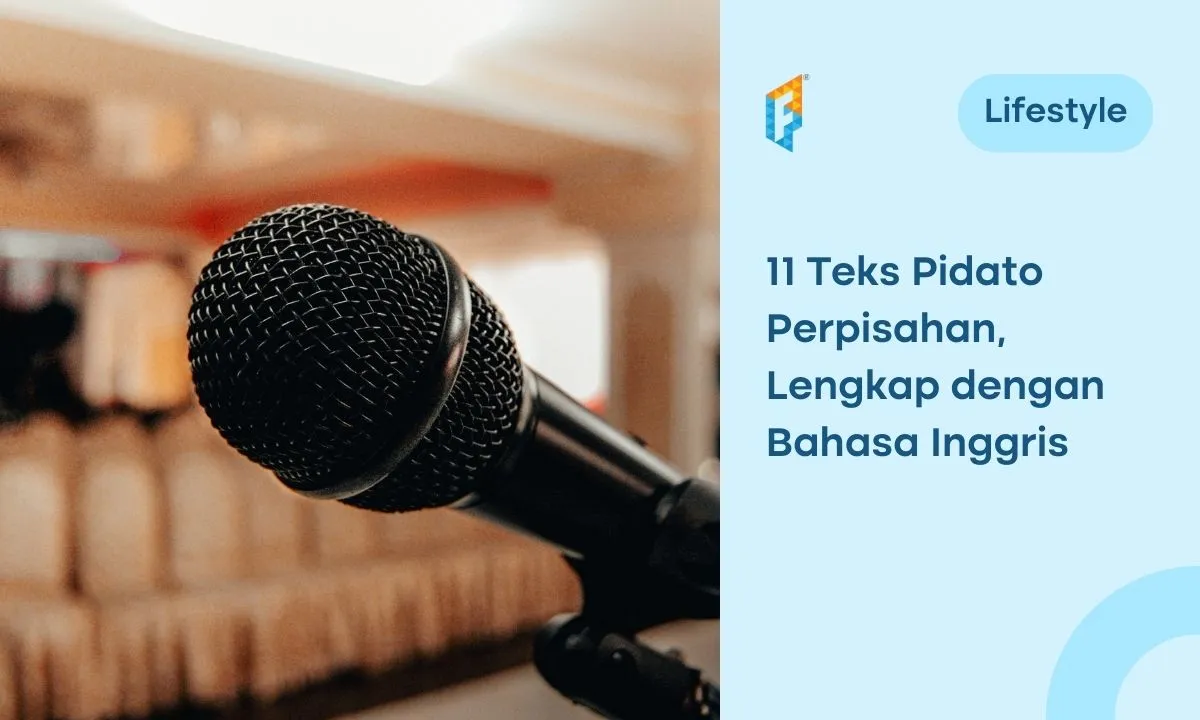 11 Contoh Pidato Perpisahan, Ucap Selamat Tinggal dengan Haru