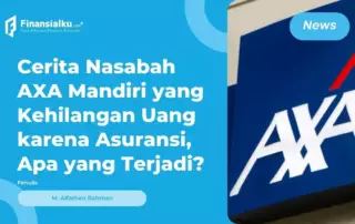 Heboh Asuransi AXA Mandiri Diduga Menipu, Siapa yang Salah? Ini Kata Ahli