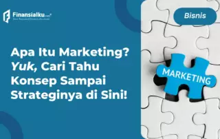 Mengenal Marketing, Fungsi, Jenis, dan Strategi Pendukungnya