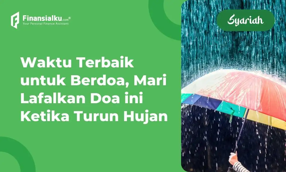 5 Doa Turun Hujan Beserta Latin dan Artinya, Penuh dengan Rahmat