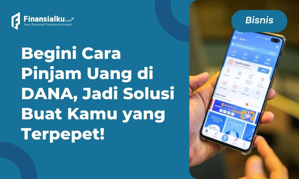 4 Cara Pinjam Uang di DANA, Ini Syarat dan Kelebihannya!