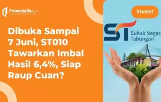 Penawaran ST010 Mulai 12 Mei Imbal Tembus 6,4%, Investor Siap?