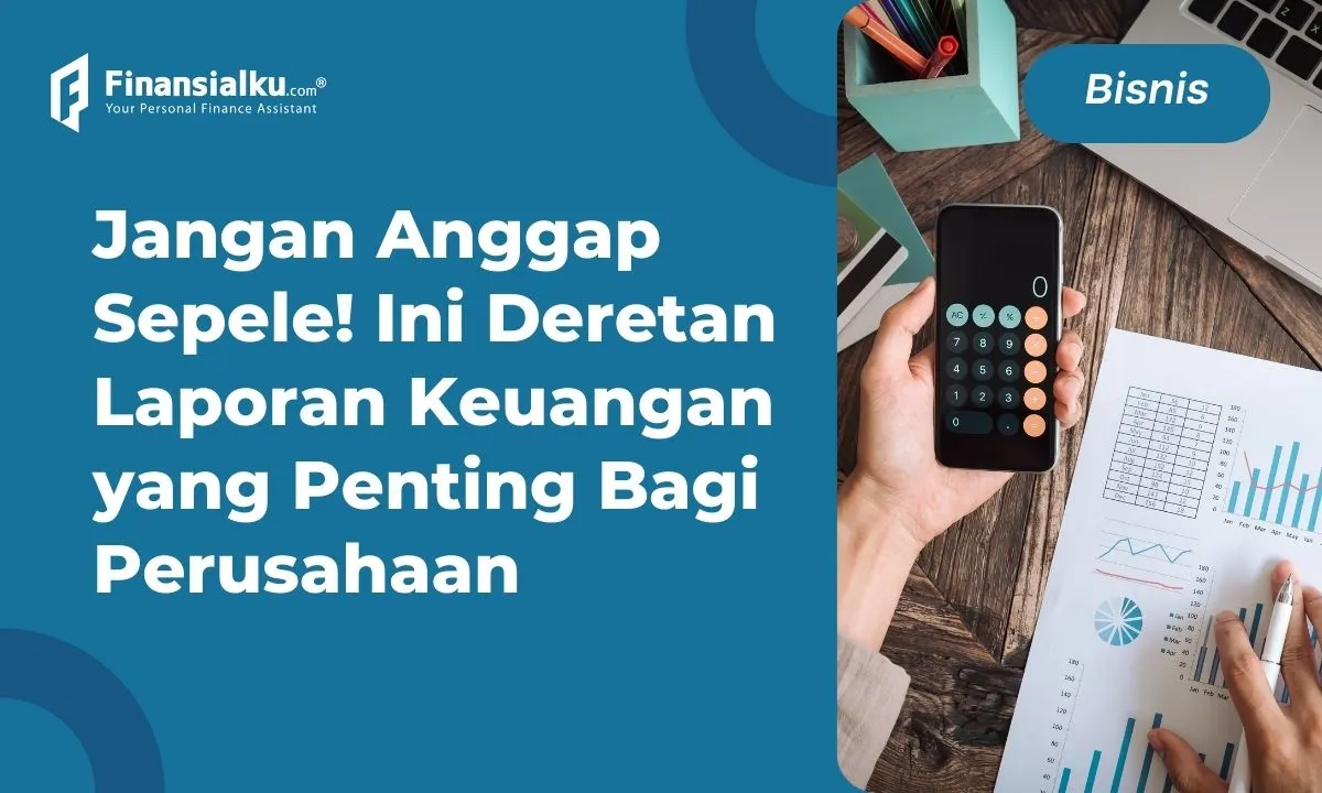 5 Jenis Laporan Keuangan Dan Fungsinya Pebisnis Wajib Tahu Paperplane