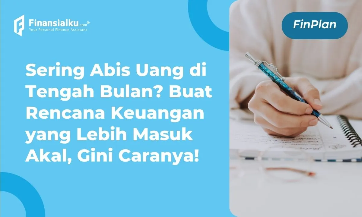 mengapa pembuatan perencanaan keuangan harus realistis