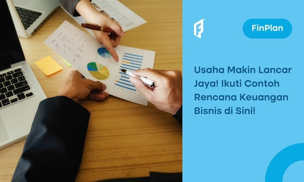 3 Contoh Perencanaan Keuangan Bisnis dan Manfaatnya, Cek!