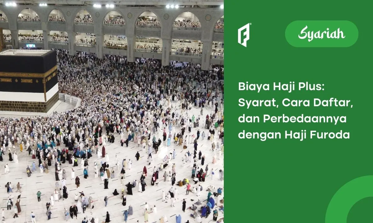 Biaya Haji Plus 2024: Syarat Daftar & Perbedaan dengan Haji Furoda