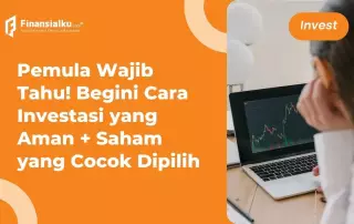 Cara Investasi Saham yang Aman untuk Pemula, Berpotensi Untung