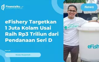 Raih Pendanaan Rp3 Triliun, Startup eFishery Resmi Jadi Unicorn