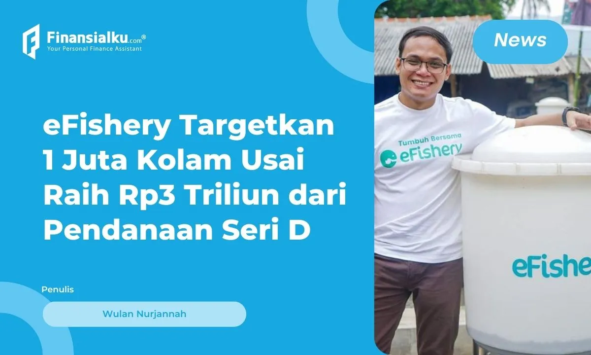 Raih Pendanaan Rp3 Triliun, Startup eFishery Resmi Jadi Unicorn