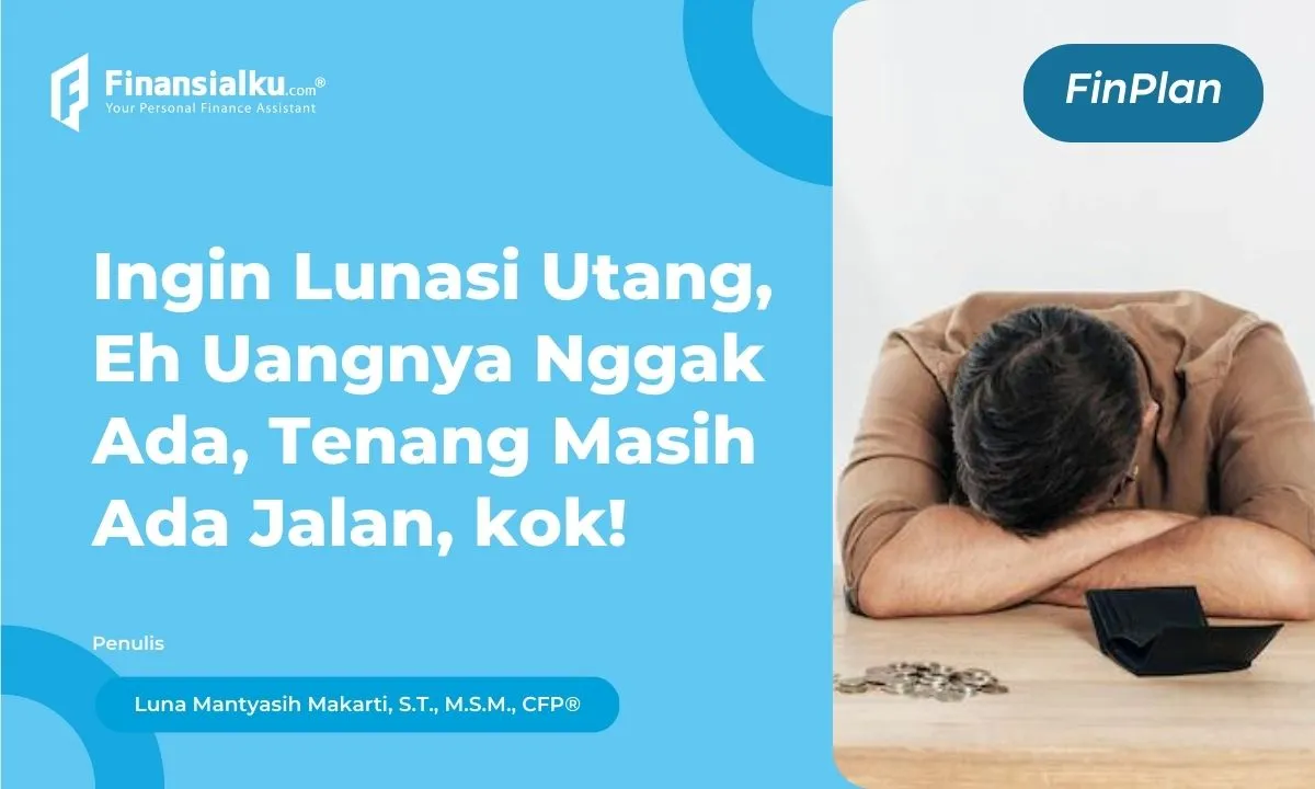 Emang Bisa Melunasi Utang Tapi Tidak Punya Uang Ini Caranya