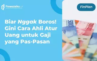 cara mengatur keuangan dengan gaji kecil