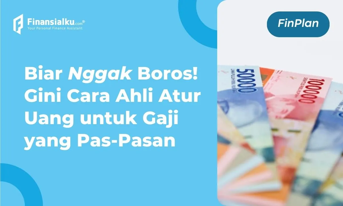 cara mengatur keuangan dengan gaji kecil