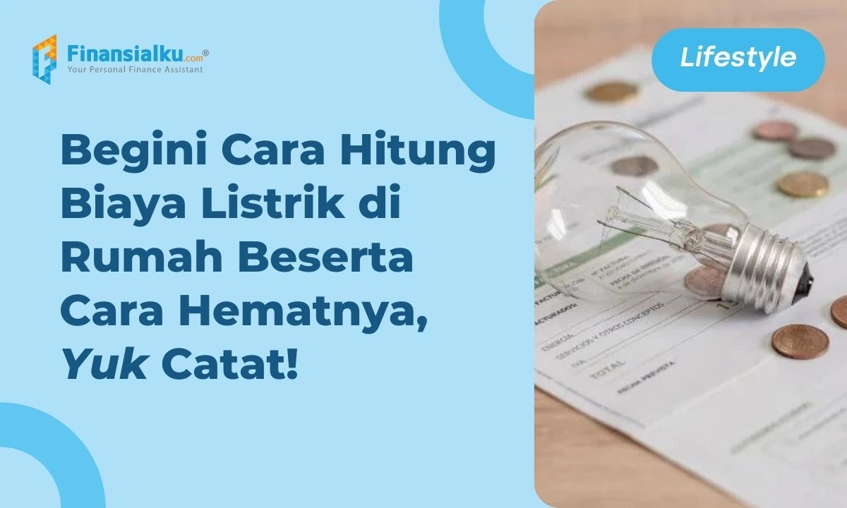 4 Cara Menghitung Biaya Listrik Tagihan Bulanan Lebih Hemat 1105