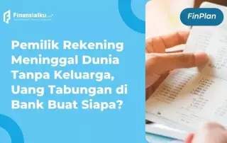 Tak Punya Ahli Waris, Tabungan Rp100 M di Bank Jadi Milik Siapa?