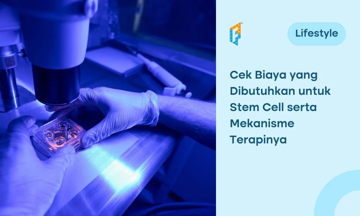 Biaya Stem Cell untuk Kesehatan dan Kecantikan, Benarkah Mahal?