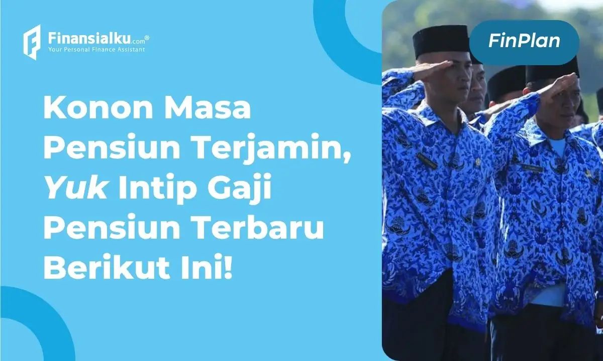 Gaji Pensiun PNS Terbaru 2023, Ada Uang Pensiun untuk Anak?