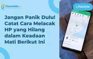 cara melacak hp yang hilang dalam keadaan mati