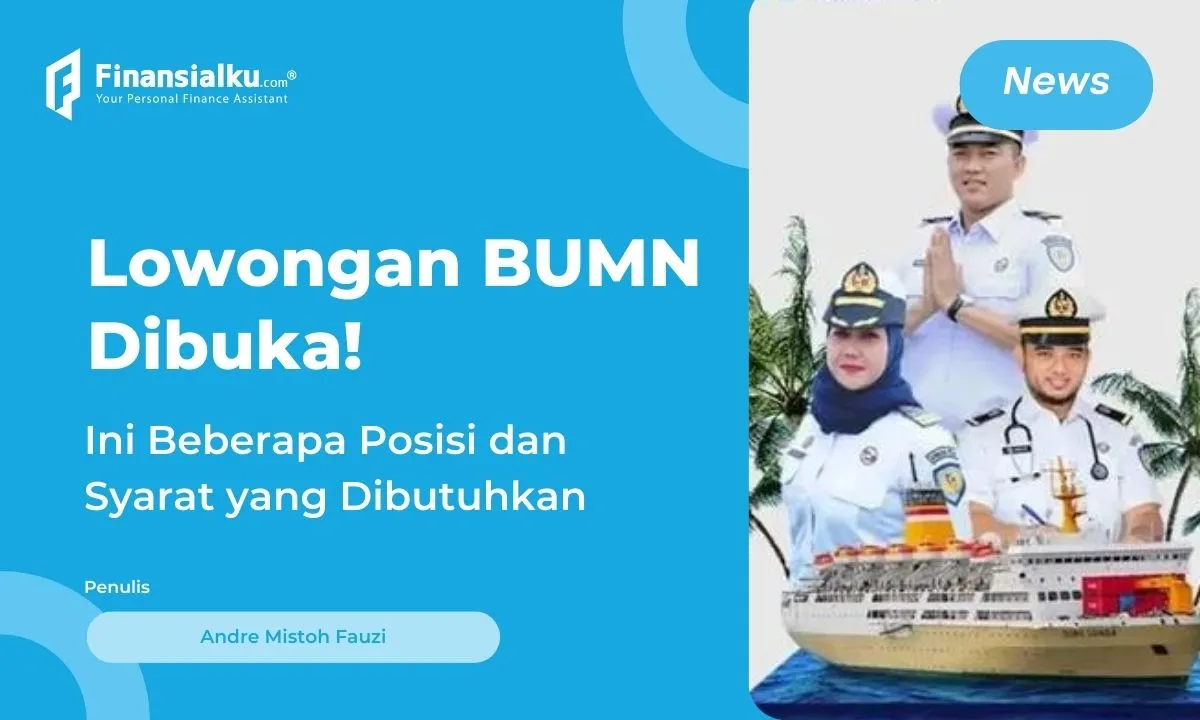 Buruan Daftar, Lowongan BUMN Bulan Agustus Dibuka!