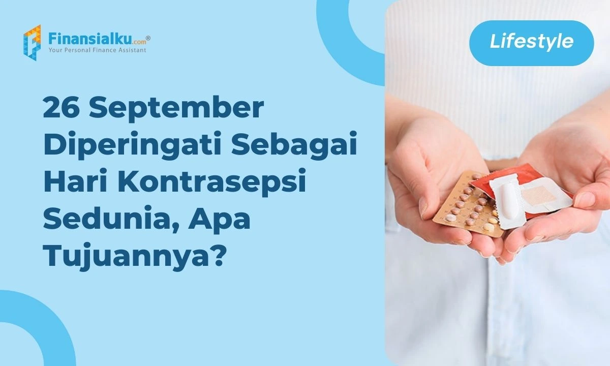 Peringatan Hari Kontrasepsi Sedunia, Apa Tujuannya?