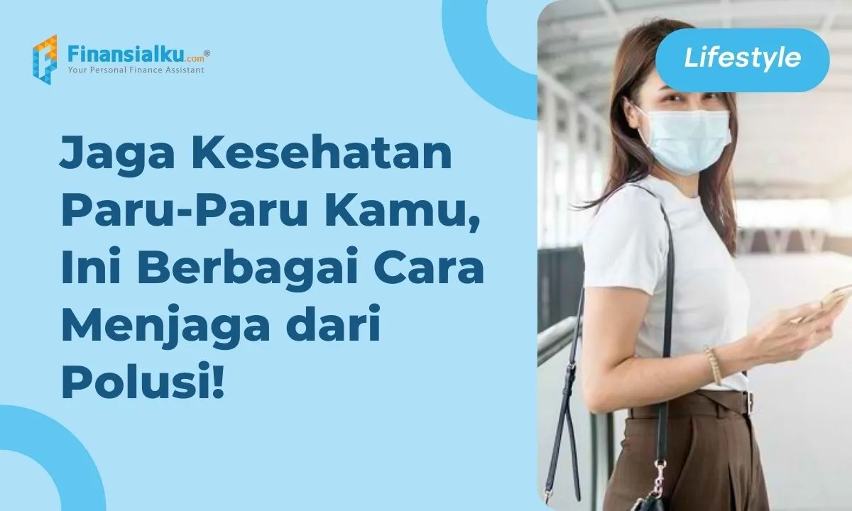 cara menjaga kesehatan dari polusi udara