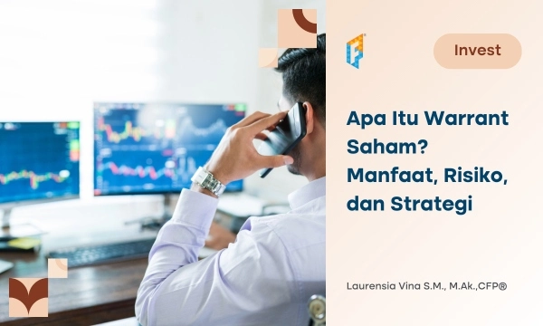 Apa Itu Warrant Saham? Panduan Lengkap, Manfaat, Risiko, dan Strategi