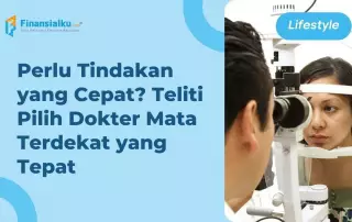 Kriteria Pilih Dokter Mata Terdekat dan Perkiraan Biayanya