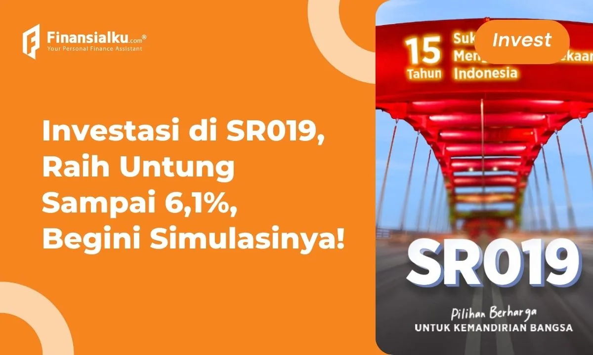 SR019 Telah Terbit, Ini Imbal Hasil Keuntungannya