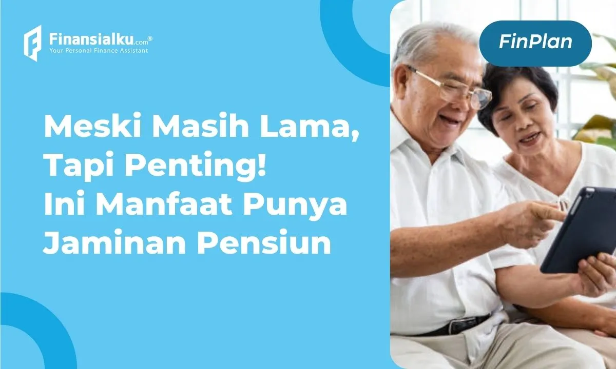 Kenali Manfaat, Strategi, Persiapan, dan Cara Cek Saldo Jaminan Pensiun