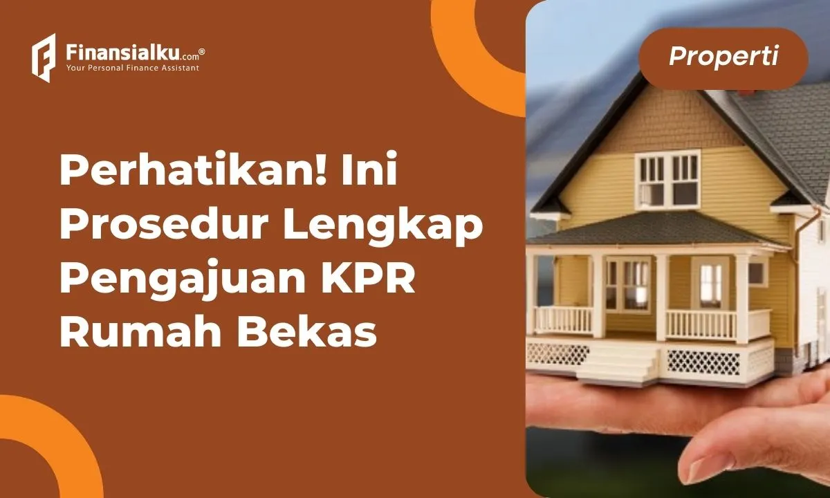 kpr pengajuan prosedur syarat memiliki besar orang sendiri namun harganya