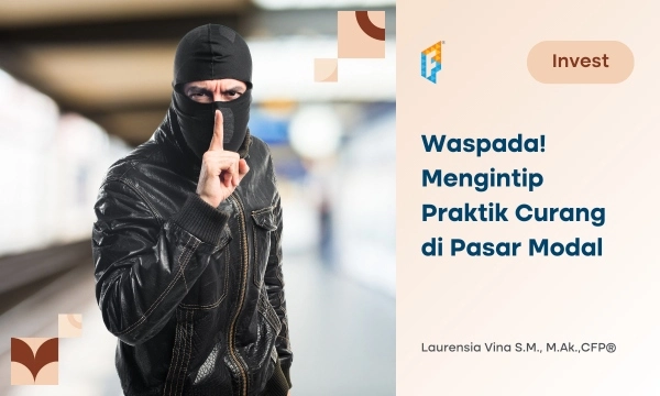 Waspada! Mengintip Praktik Curang di Pasar Modal Indonesia