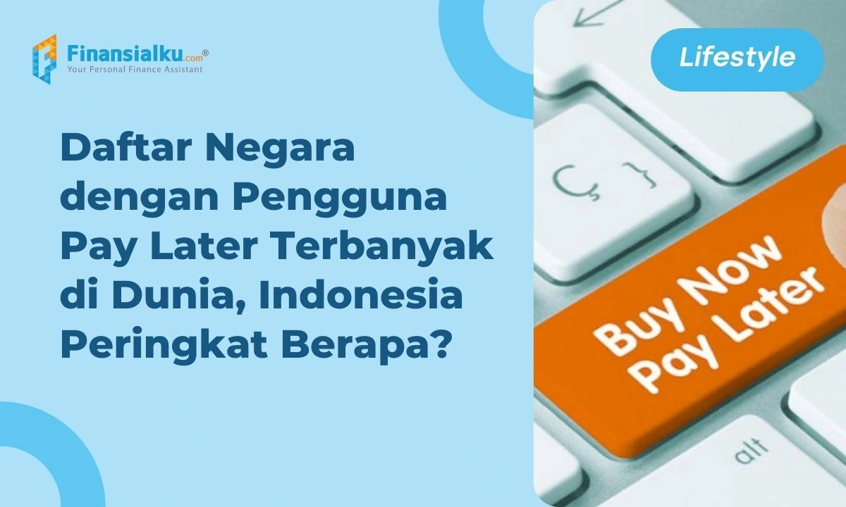 10 Negara dengan Pengguna Pay Later Terbanyak di Dunia