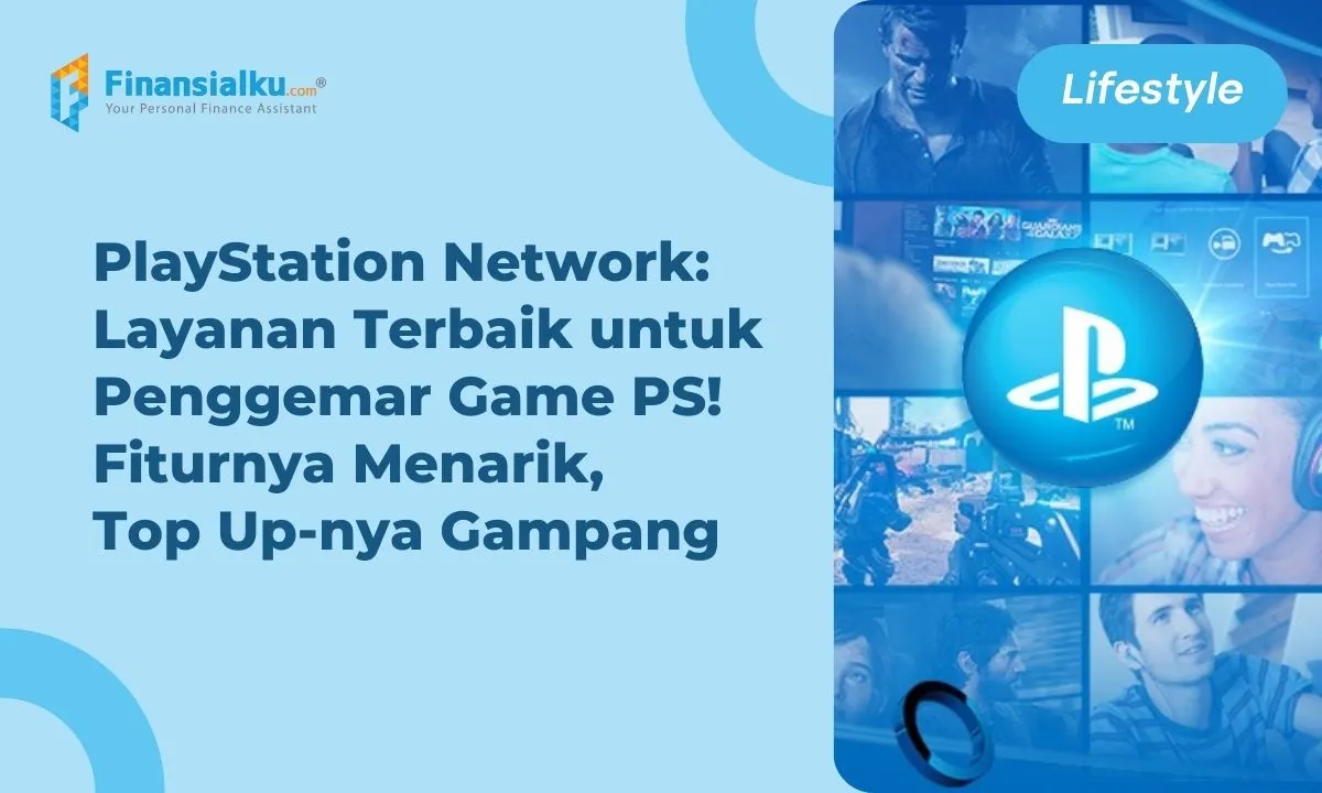 Yuk, Kenali Game Digital PlayStation (PSN) Plus Fitur dan Cara Top Up