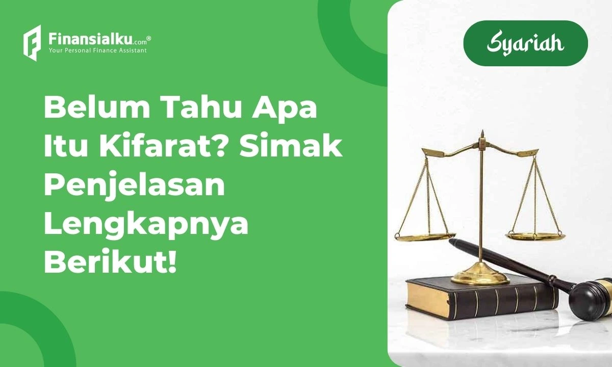 Mengenal Kifarat: Pengertian, Jenis, dan Cara Bayarnya