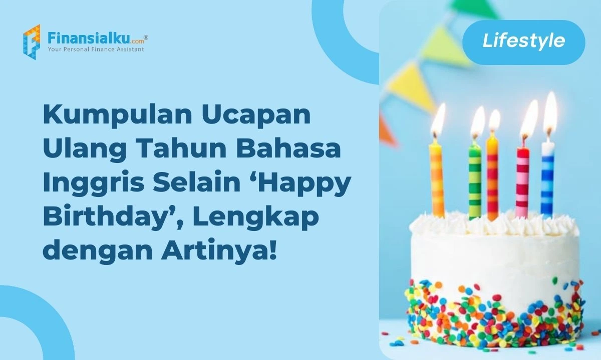 50+ Ucapan Ulang Tahun Bahasa Inggris, Simpel Tapi Berkesan!