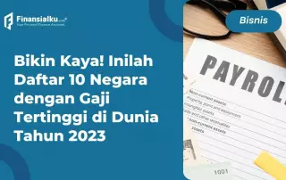 10 Negara dengan Gaji Tertinggi di Dunia (2023), Tertarik?