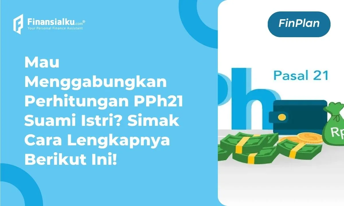 perhitungan PPh 21 suami istri jika digabung